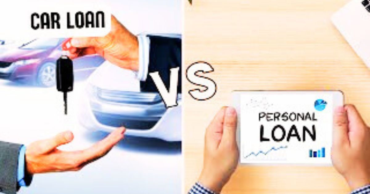 Car Loan vs Personal Loan: Which is Better?